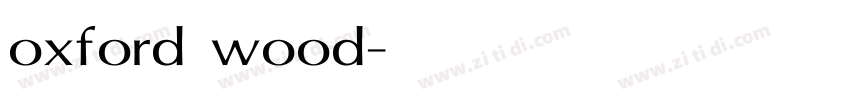 oxford wood字体转换